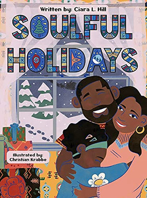 Soulful Holidays: An Inclusive Rhyming Story Celebrating The Joys Of Christmas And Kwanzaa