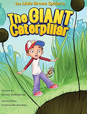 The Little Brown Spider In The Giant Caterpillar (Hardcover)