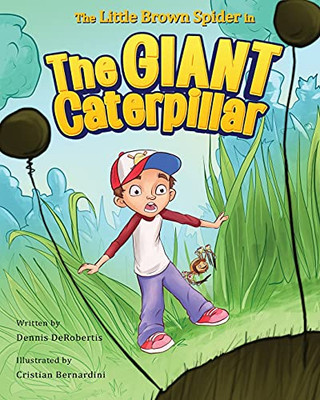 The Little Brown Spider In The Giant Caterpillar (Paperback)