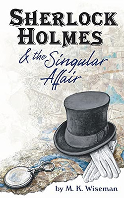 Sherlock Holmes & The Singular Affair (Paperback)