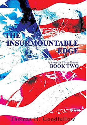 The Insurmountable Edge Book Two: A Story In Three Books (Hardcover)