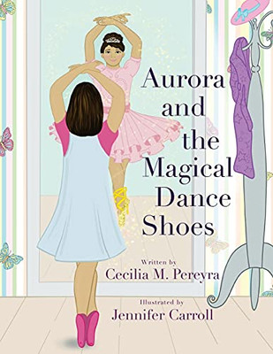 Aurora And The Magical Dance Shoes (Paperback)