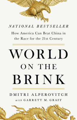 World on the Brink : How America Can Beat China in the Race for the 21st Century