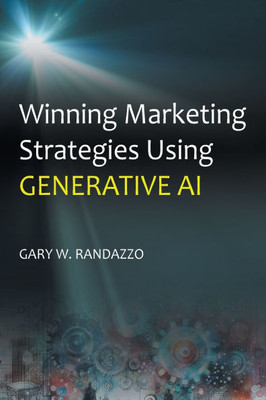 WINNING MARKETING STRATEGIES USING GENERATIVE AI.