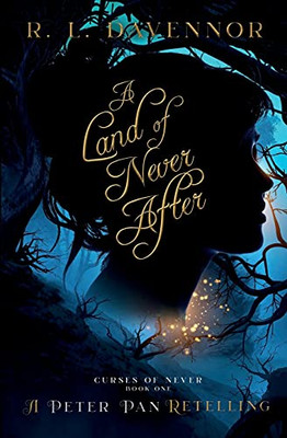 A Land Of Never After: A Peter Pan Retelling