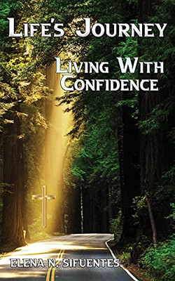 Life'S Journey Living With Confidence