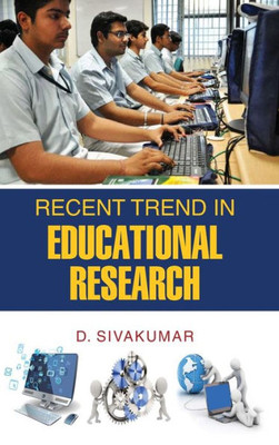 RECENT TREND IN EDUCATIONAL RESEARCH