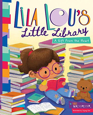 Lila Lou'S Little Library: A Gift From The Heart