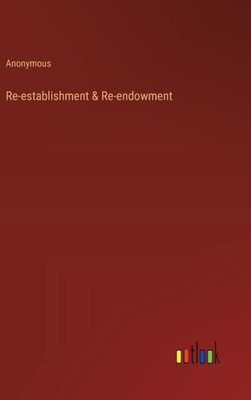 Re-establishment & Re-endowment