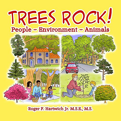 Trees Rock!: People - Environment - Animals