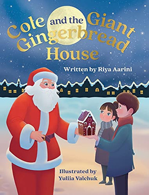 Cole And The Giant Gingerbread House (Hardcover)