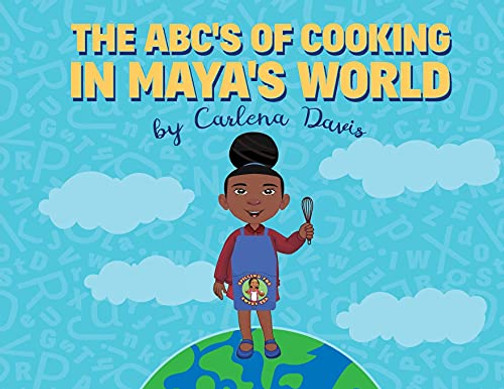 The Abc'S Of Cooking In Maya'S World (Paperback)