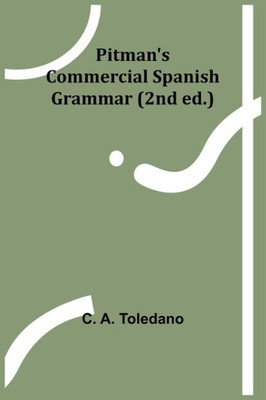 Pitman's Commercial Spanish Grammar (2nd Ed.)