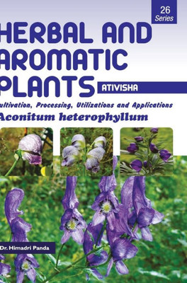HERBAL AND AROMATIC PLANTS - 26. Aconitum Heterophyllum (Ativisha)