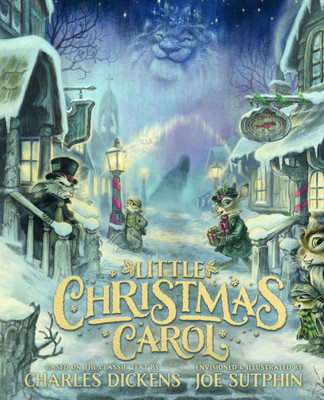 Little Christmas Carol : The Illustrated Edition