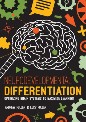 Neurodevelopmental Differentiation : Optimizing Brain Systems to Maximize Learning