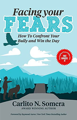 Facing Your Fears: How To Deal With Your Bully And Win The Day