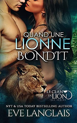 Quand Une Lionne Bondit (Le Clan Du Lion) (French Edition)
