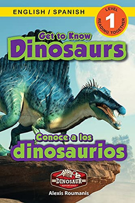 Get To Know Dinosaurs: Bilingual (English / Spanish) (Inglés / Español) Dinosaur Adventures (Engaging Readers, Level 1) (Dinosaur Adventures Bilingual (English / Spanish) (Inglés / Español)) (Paperback)