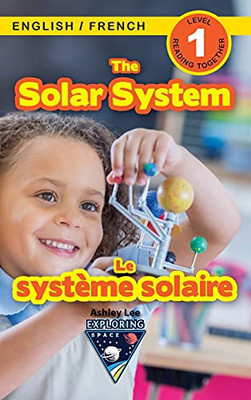 The Solar System: Bilingual (English / French) (Anglais / Français) Exploring Space (Engaging Readers, Level 1) (Exploring Space Bilingual (English / French) (Anglais / Français)) (Hardcover)