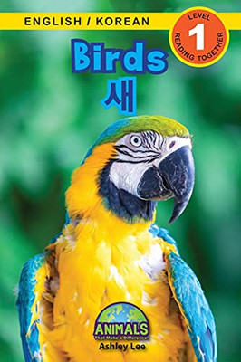 Birds / ?: Bilingual (English / Korean) (?? / ???) Animals That Make A Difference! (Engaging Readers, Level ... (?? / ??&#5) (Paperback)