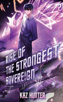 Rise of the Strongest Sovereign 2 : A Post-Apocalyptic Litrpg