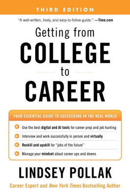 Getting from College to Career Third Edition : Your Essential Guide to Succeeding in the Real World