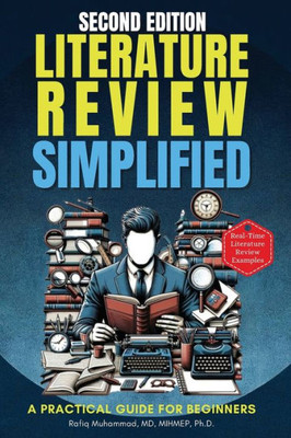 Literature Review Simplified : A Practical Guide for Beginners Second Edition