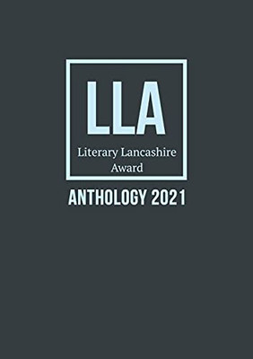 Literary Lancashire Award Anthology 2021 (Paperback)