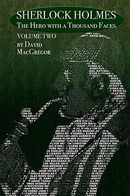 Sherlock Holmes: The Hero With A Thousand Faces - Volume 2 (Paperback)