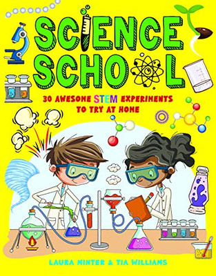 Science School: 30 Awesome Stem Science Experiments To Try At Home