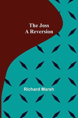 The Joss : A Reversion