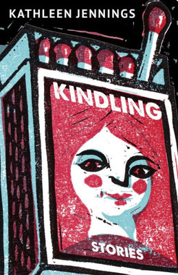 Kindling : Stories