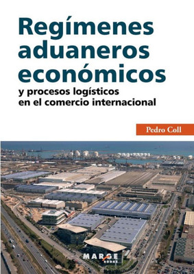 Regímenes aduaneros económicos y procesos logísticos en el comercio internacional