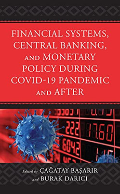 Financial Systems, Central Banking And Monetary Policy During Covid-19 Pandemic And After