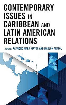 Contemporary Issues In Caribbean And Latin American Relations