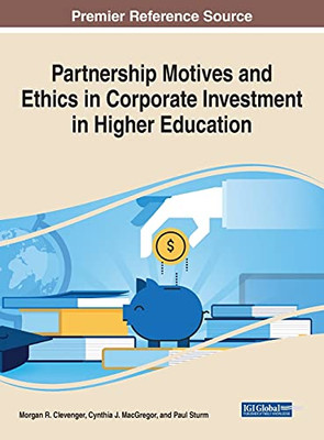 Partnership Motives And Ethics In Corporate Investment In Higher Education (Hardcover)
