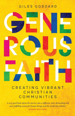 Generous Faith : Creating Vibrant Christian Communities