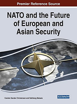 Nato And The Future Of European And Asian Security (Hardcover)