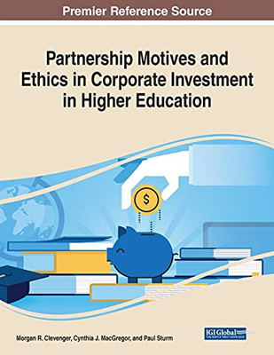 Partnership Motives And Ethics In Corporate Investment In Higher Education (Paperback)