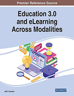 Education 3.0 And Elearning Across Modalities (Paperback)