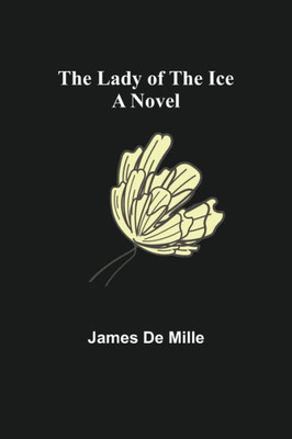 The Lady of the Ice : A Novel