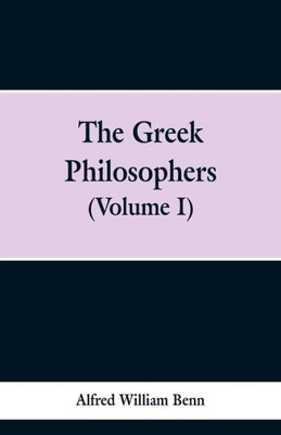 The Greek Philosophers: