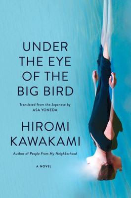 Under the Eye of the Big Bird : A Novel