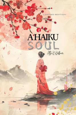 A Haiku Soul : Limited Edition