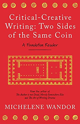 Critical-Creative Writing: Two Sides Of The Same Coin