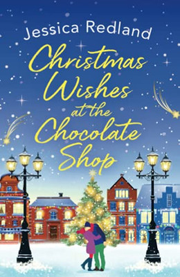 Christmas Wishes At The Chocolate Shop - 9781800484528
