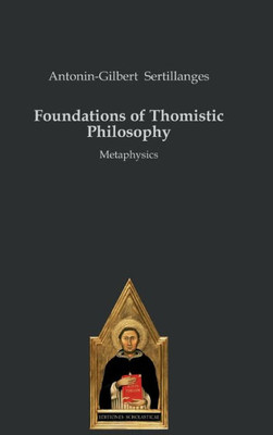Foundations of Thomistic Philosophy : Metaphysics