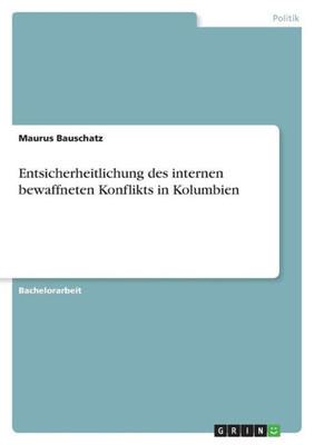 Entsicherheitlichung des internen bewaffneten Konflikts in Kolumbien
