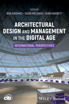 Architectural Design and Management in the Digital Age : International Perspectives
